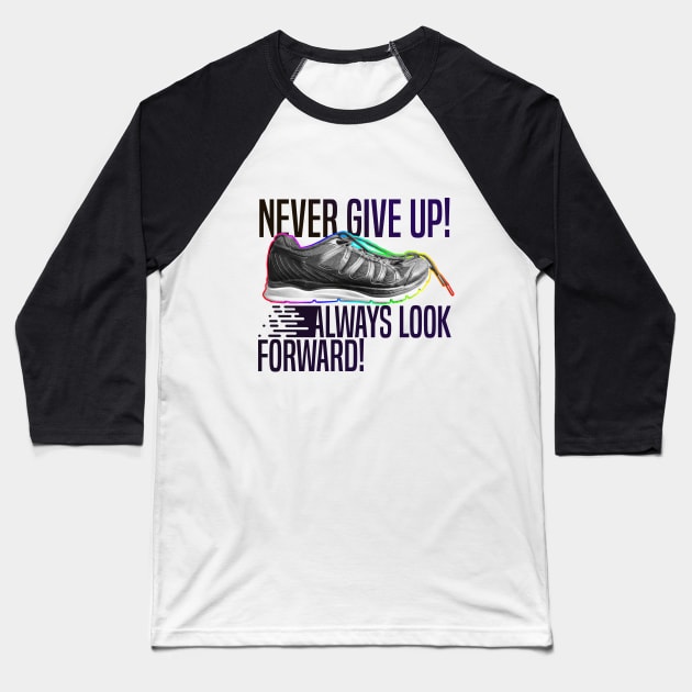 Never give up! T-shirt for Runners Baseball T-Shirt by Mario_SP_Ueno